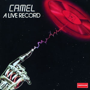 Camel A Live Record= Remastere