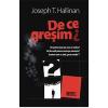 Joseph T. Hallinan De ce gresim? - Joseph T. Hallinan