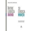 Vasile Dem. Zamfirescu Intre logica inimii si logica mintii - Vasile Dem. Zamfirescu