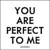 Quotable Cards Felicitare - You are perfect to me