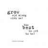 Quotable Cards Felicitare - Grow old along with me