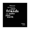 Quotable Cards Felicitare - Friends make your world