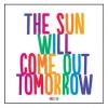 Quotable Cards Felicitare - The sun will come out