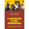 Karyn C. Rybacki O introducere in arta argumentarii. Pledarea si respingerea argumentelor