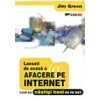 Jim Green Lansati de acasa o afacere pe Internet. Cum sa castigi bani de pe net