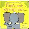 Usborne That's Not My Elephant...