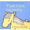 Usborne That's Not My Pony...