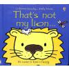 Usborne That's Not My Lion...