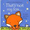 Usborne That's Not My Fox...