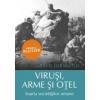Jared Diamond Virusi, Arme Si Otel. Soarta Societatilor Umane - Jared Diamond