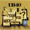 UB40 WHO YOU FIGHTING FOR?-CD