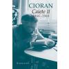 Emil Cioran Caiete II 1966-1968 - Cioran