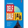 Sorina Danaila Examenele DELF/ DALF, nivelurile A si B (contine CD
