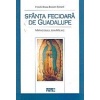 Bruno Bonnet-Eymard Sfanta Fecioara de Guadalupe