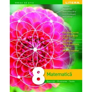 Litera Matematica. Exercitii, probleme, teste. Clasa a VIII-a