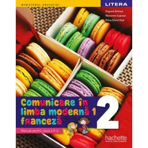 Litera Comunicare în limba modernă 1. Franceză. Manual. Clasa a II-a