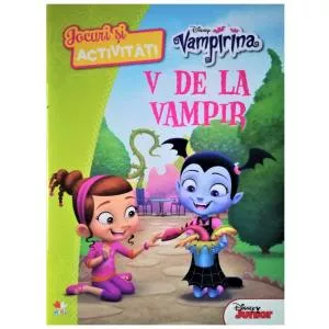 Litera Disney. Vampirina. Jocuri și activități. V de la vampir.