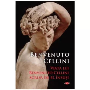 Litera Viata lui Benvenuto Cellini scrisa de el insusi