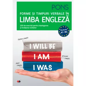 Litera Forme și timpuri verbale în limba engleză. Nivelurile A1-B2. Pons