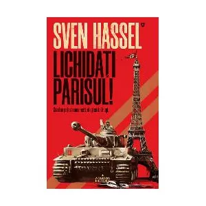Sven Hassel Lichidati Parisul