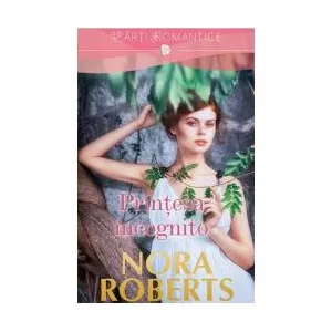 Nora Roberts Printesa incognito
