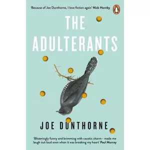 Joe Dunthorne The Adulterants