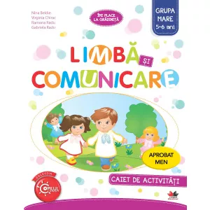 Litera Limba si comunicare. Caiet de activitati. Grupa mare 5-6 ani