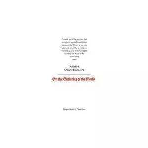 Arthur Schopenhauer On The Suffering Of The World