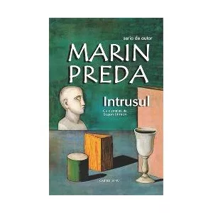 Marin Preda Intrusul