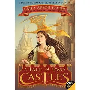 Gail Carson Levine A Tale of Two Castles