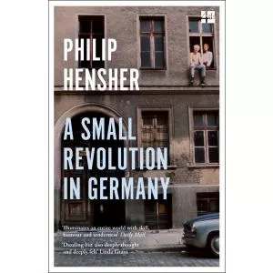 Philip Hensher Small Revolution in Germany