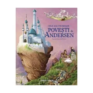 Hans Christian Andersen Cele mai frumoase povesti de H.C. Andersen editie cartonata