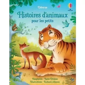 Rosie Dickins Histoires d'animaux pour les petits