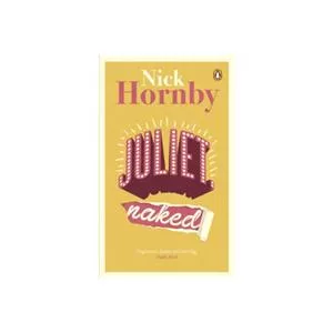 Nick Hornby Juliet, Naked