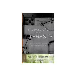 Albert O. Hirschman The Passions and the Interests