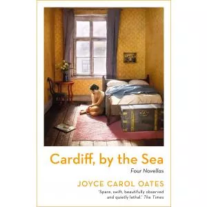 Joyce Carol Oates Cardiff, by the Sea