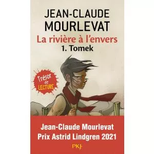 Jean Claude Mourlevat La riviere a l'envers, Tome 1 - Tomek