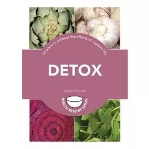 Helen Foster Detox: 14 Plans to Combat the Effects of Modern Life