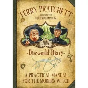 Terry Pratchett 's Discworld 2016 Diary: A Practical Manual for the Modern Witch