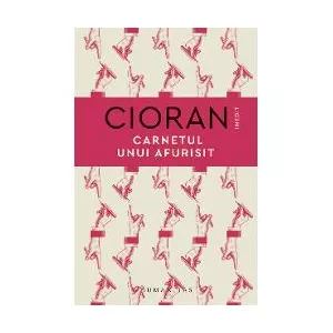Emil Cioran Carnetul unui afurisit