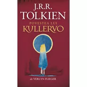 J. R. R. Tolkien Povestea lui Kullervo