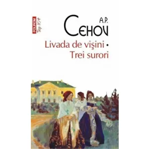 Cehov A.P. Livada de visini. Trei surori (Top 10+)