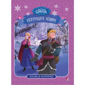 Litera Disney. Regatul de gheață. Festivalul iernii. Jocuri și activități