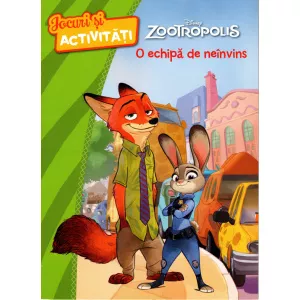 Litera Disney. Zootropolis. O echipă de neînvins. Jocuri și activități