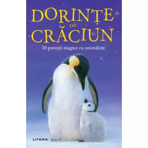 Litera Dorinte de Craciun. 10 povesti magice cu animalute