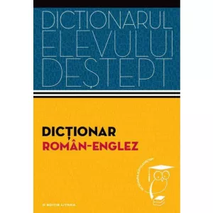Litera Dictionar roman-englez. Dictionarul elevului destept