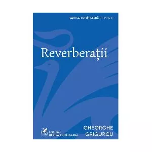 Gheorghe Grigurcu Reverberatii