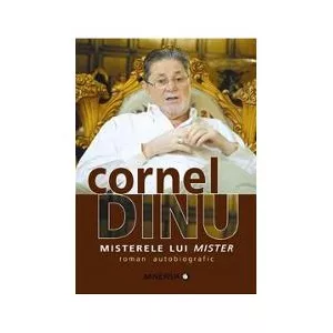 Cornel Dinu Misterele lui Mister -