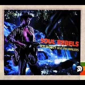 Bob Marley & The Wailers Soul Rebels