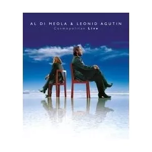 Al Di Meola Al Di Meola & Leonid Agutin: Cosmopolitan Live (2008) 693723786179
